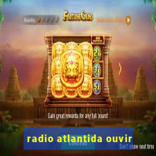 radio atlantida ouvir